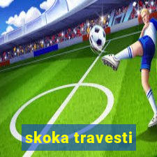 skoka travesti